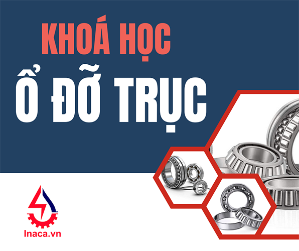 Khoá học Tổng quan về ổ đỡ trục