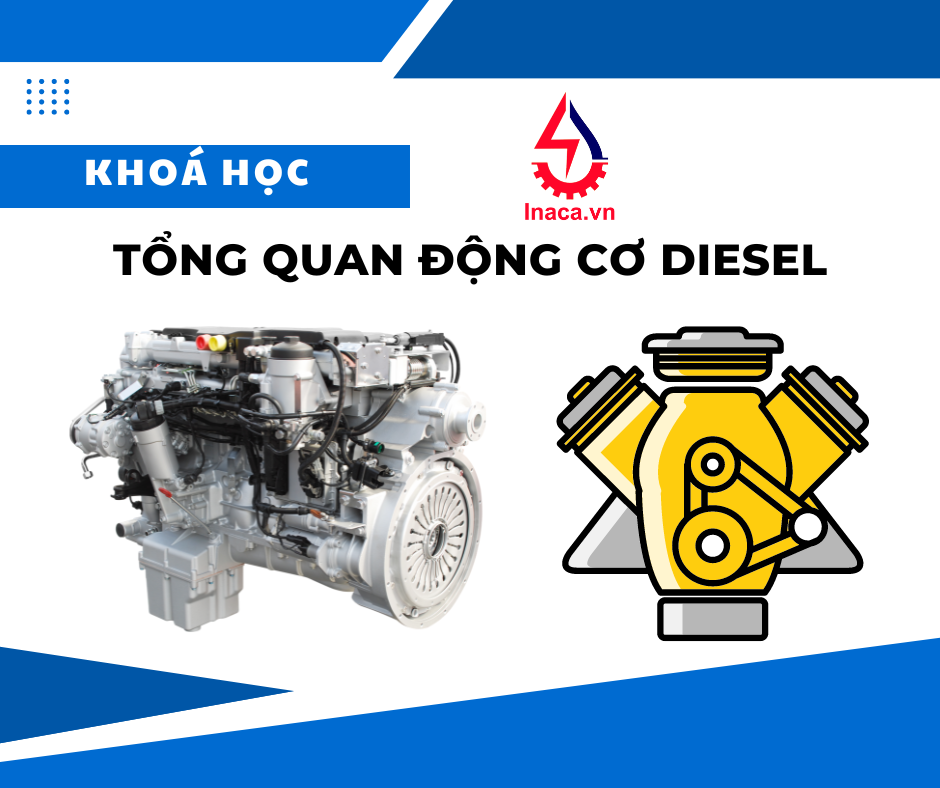 Khoá học tổng quan động cơ diesel